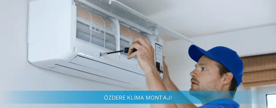 Özdere İlçemi Gree Klima Montajı